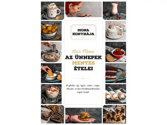 Mona Konyhája - Az Ünnepek Mentes Ételei